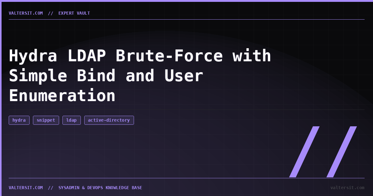 Hydra LDAP Brute-Force with Simple Bind and User Enumer... | Expert Vault | Valters IT Hub